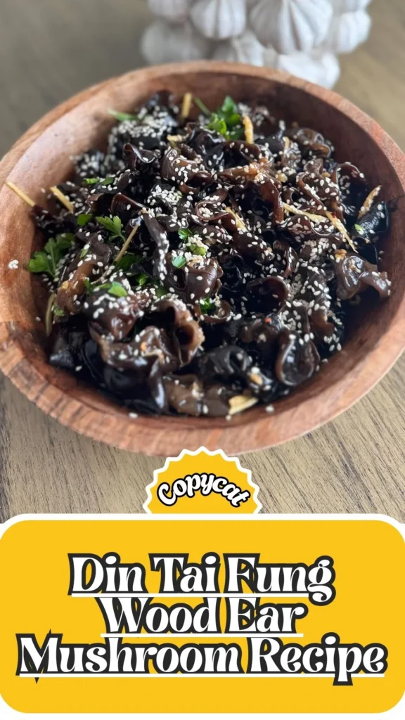 Copycat Din Tai Fung Wood Ear Mushroom Recipe