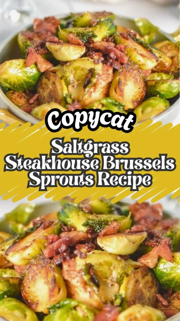 Copycat Saltgrass Steakhouse Brussels Sprouts Recipe